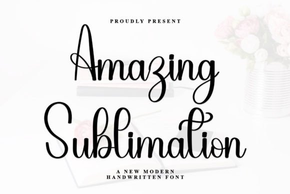 Amazing Sublimation: A Handwritten Font for Crafters