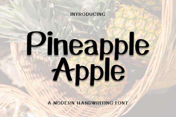 Pineapple Apple: A Handwritten Font for Editorial Design