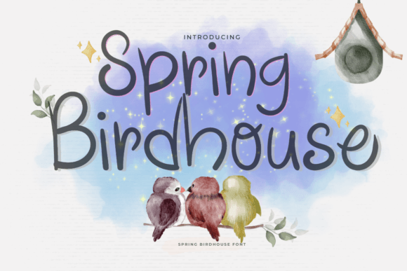 Spring Birdhouse Font: A Seasonal Script for Creative Brands